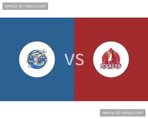 火箭vs魔术回放:火箭能否逆袭,魔术能否延续奇迹? 火箭vs魔术回放:火箭能否逆袭,魔术能否延续奇迹?